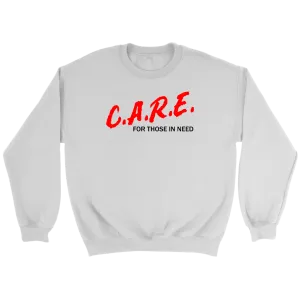 C.A.R.E. For Those In Need Crewneck Part 1