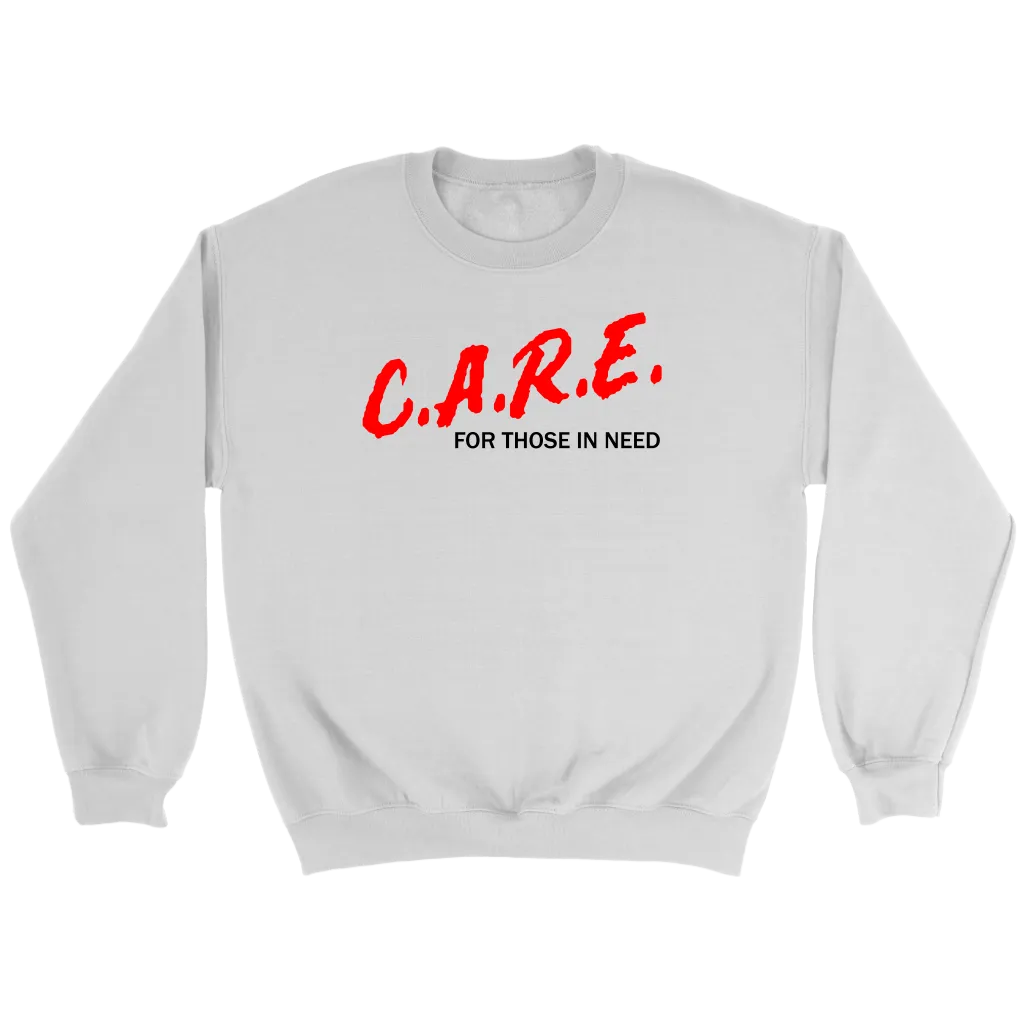 C.A.R.E. For Those In Need Crewneck Part 1