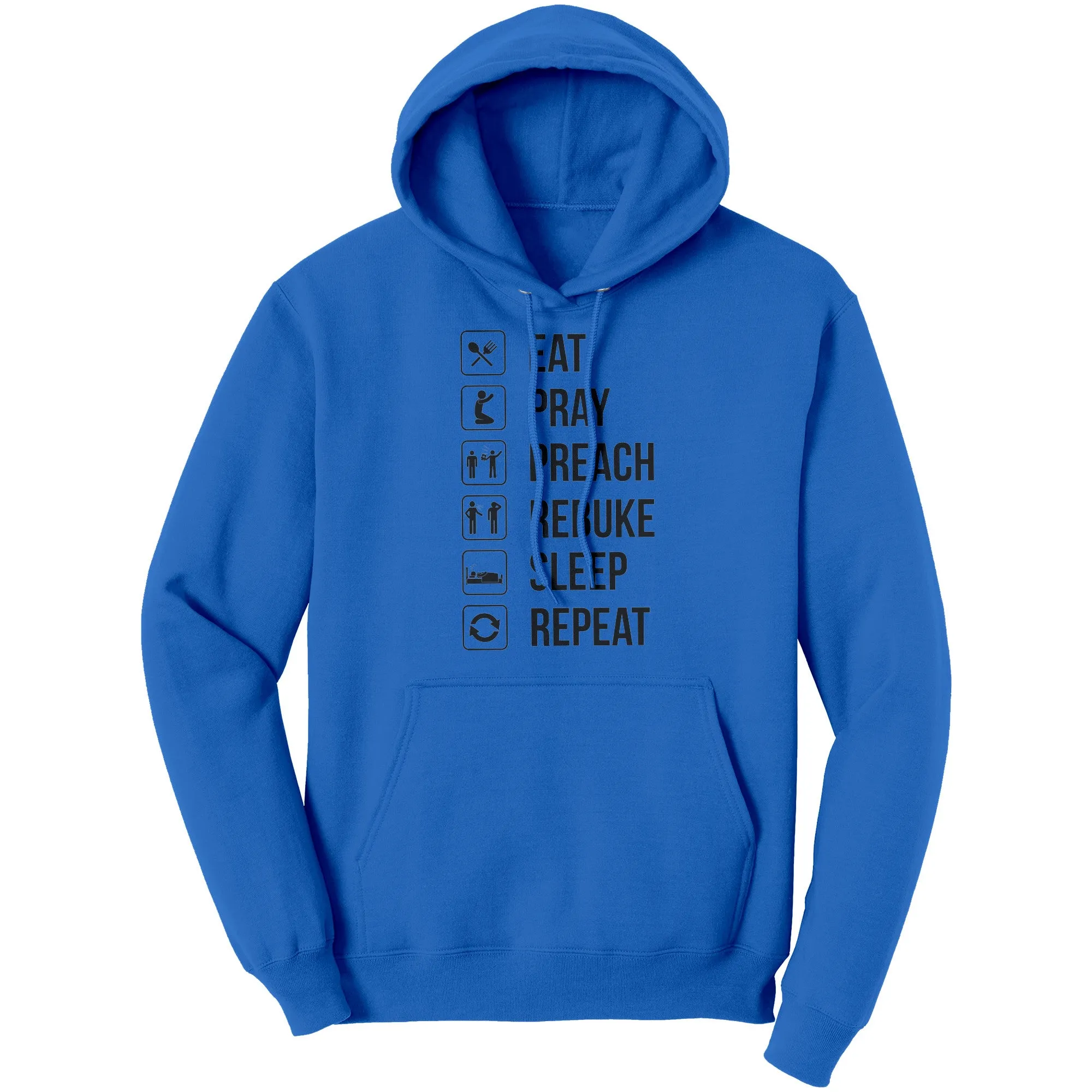 Eat.Pray.Preach.Rebuke.Sleep Repeat Hoodie Part 2
