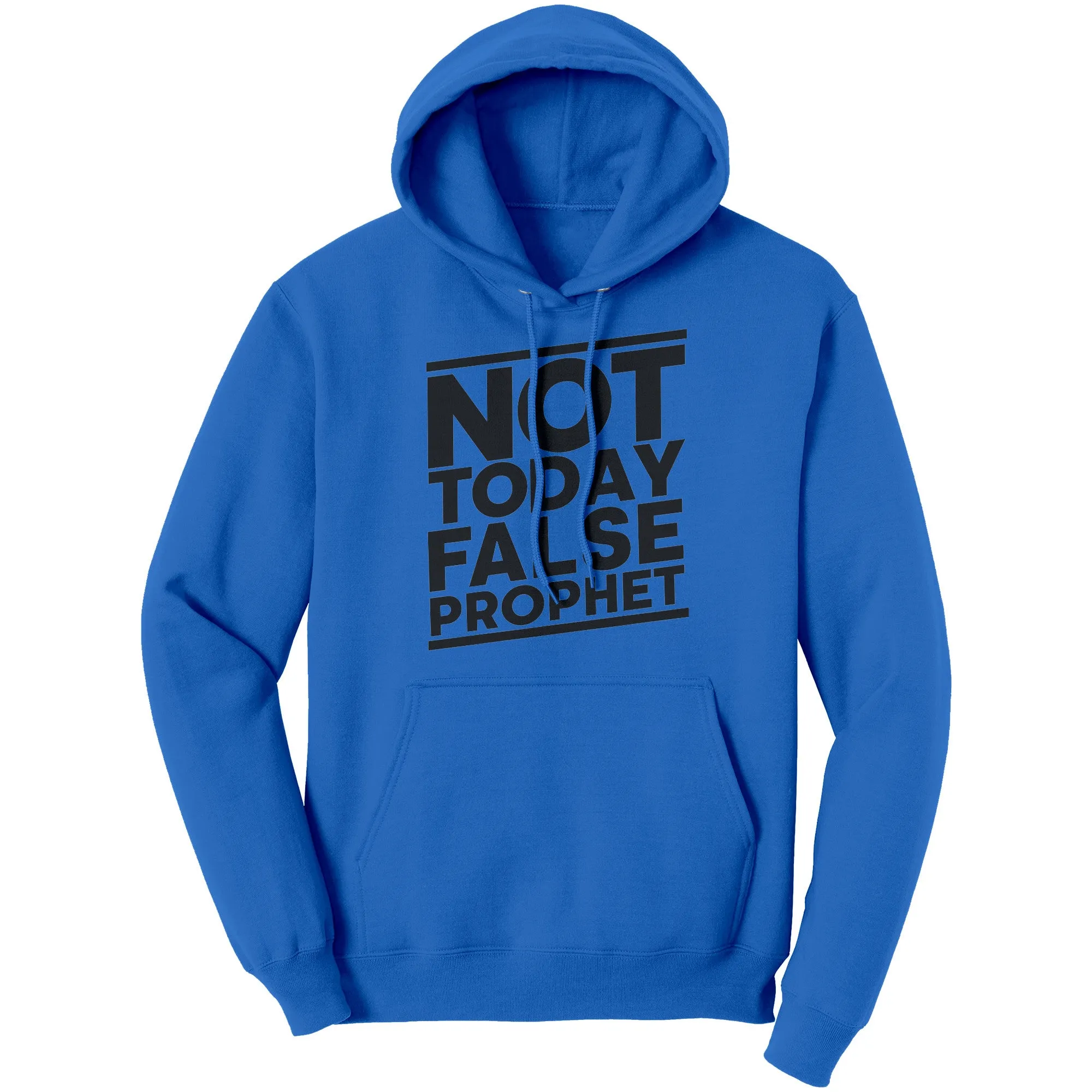 Not Today False Prophet Hoodie Part 1