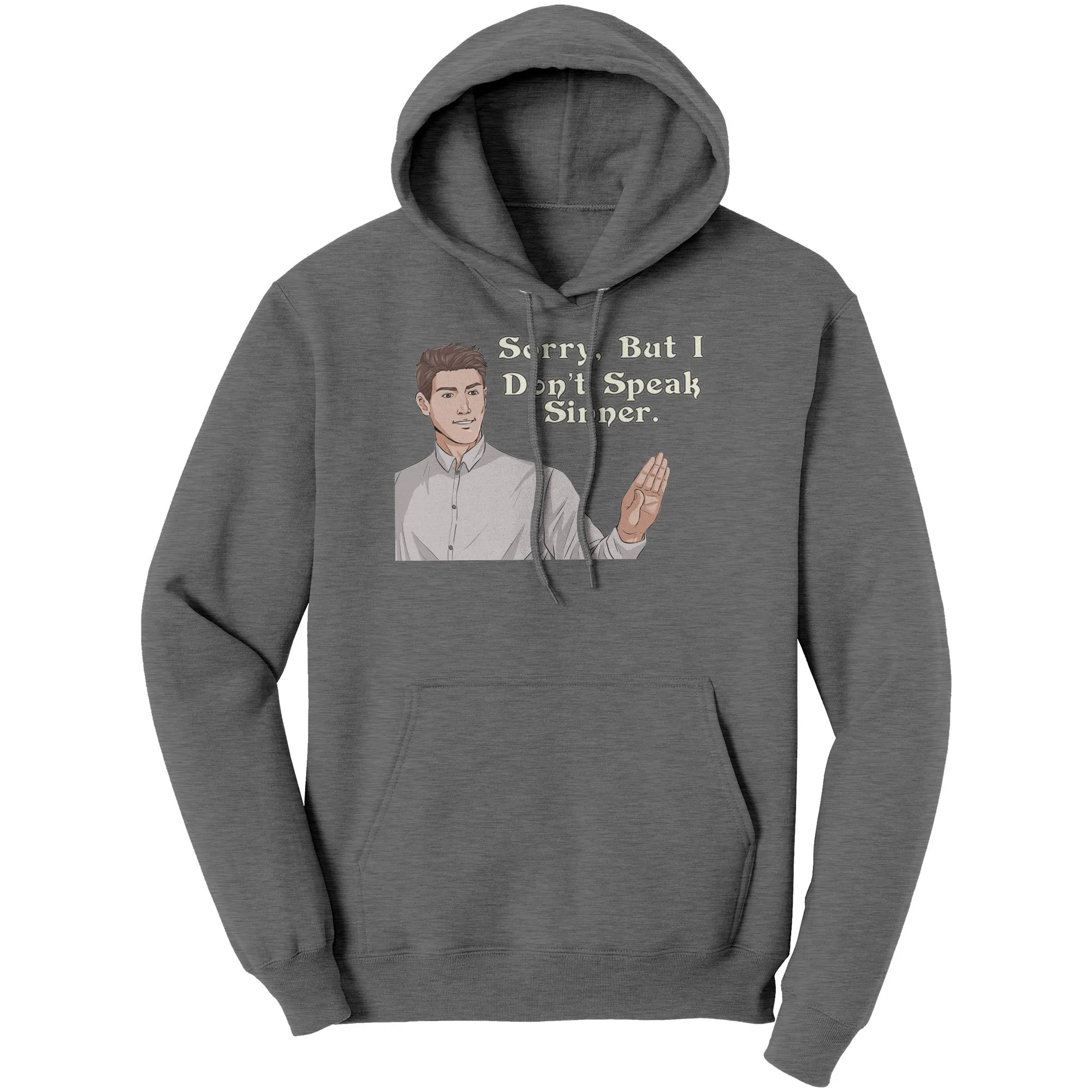 Sorry, I Don't Speak Sinner Hoodie Part 1