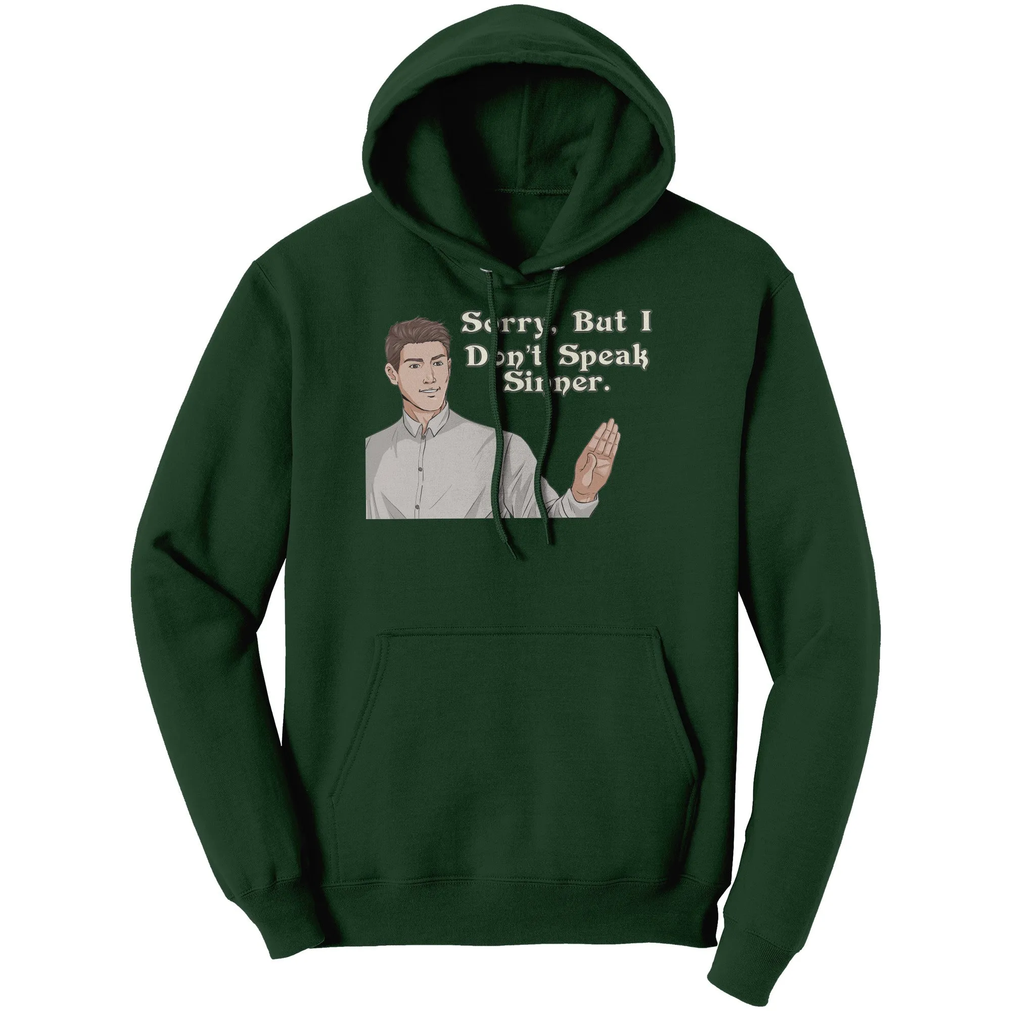 Sorry, I Don't Speak Sinner Hoodie Part 1