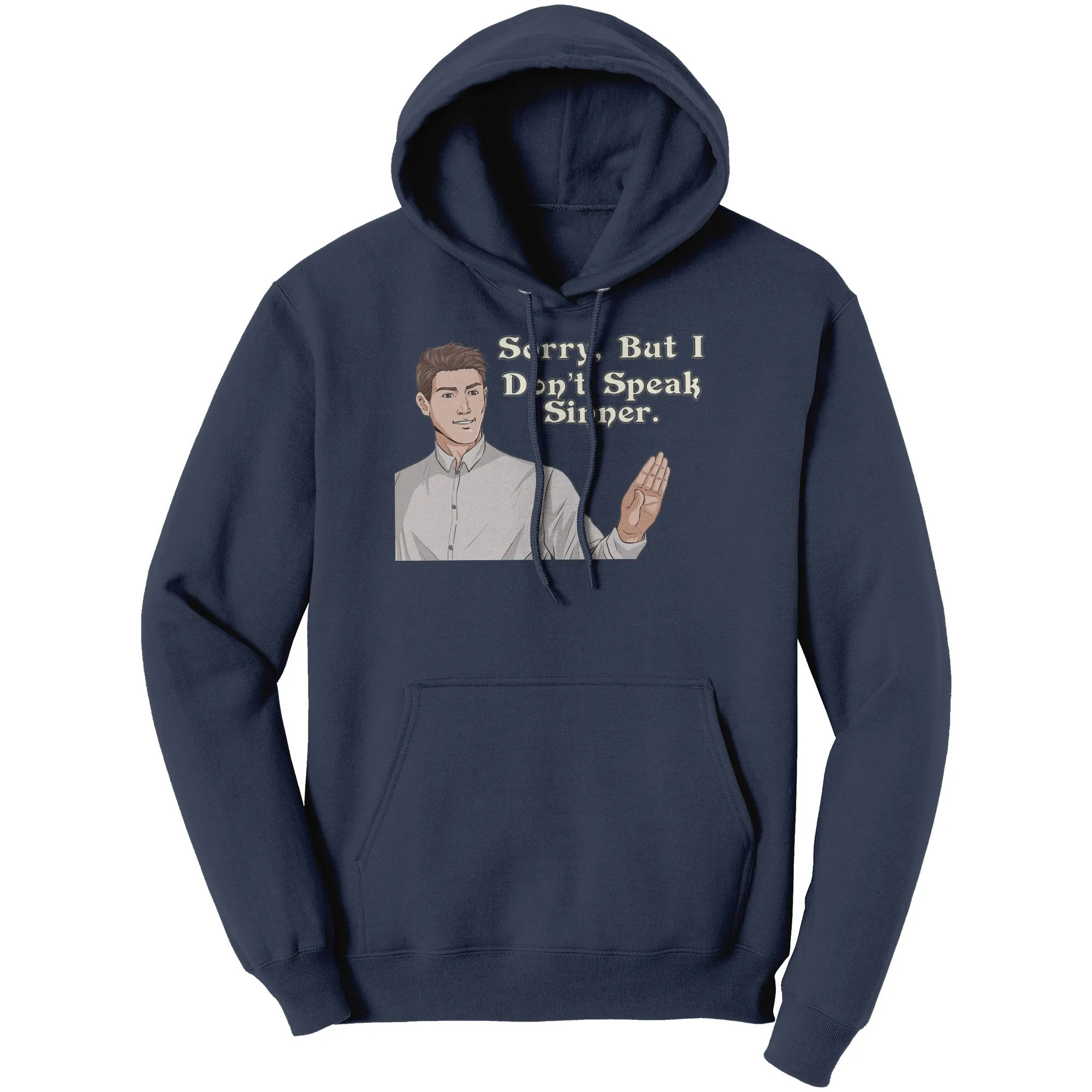 Sorry, I Don't Speak Sinner Hoodie Part 1