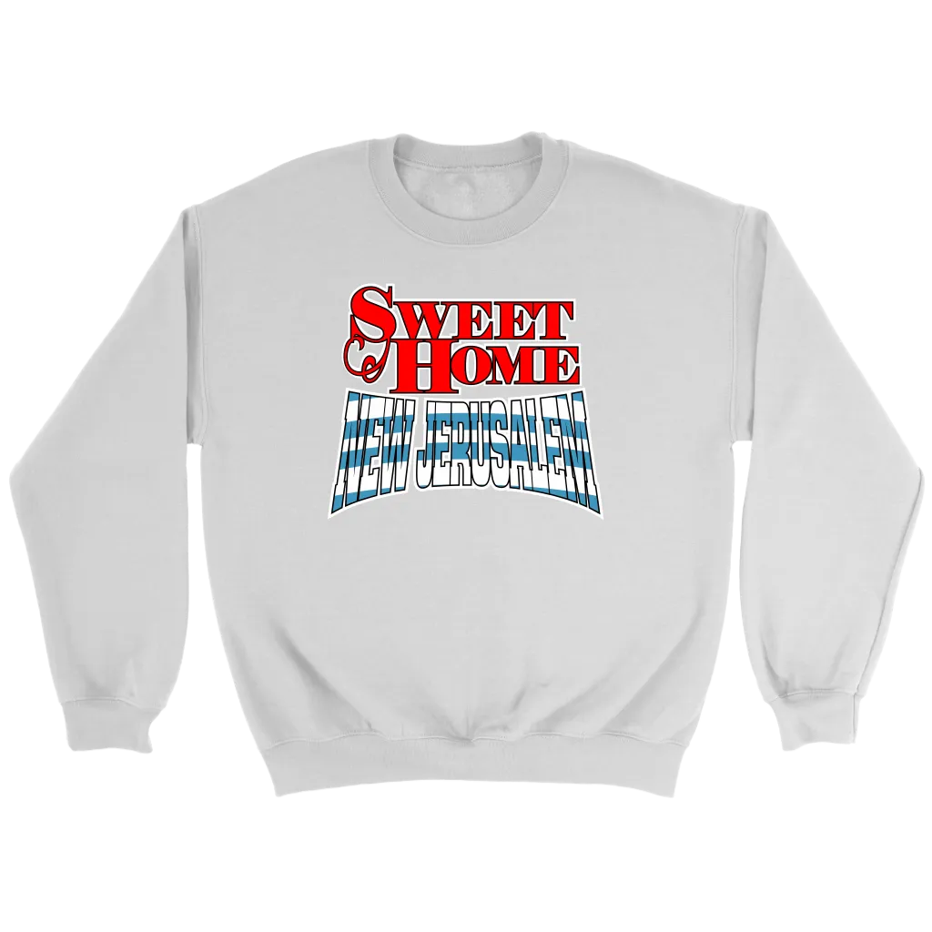 Sweet Home New Jerusalem Crewneck Part 1