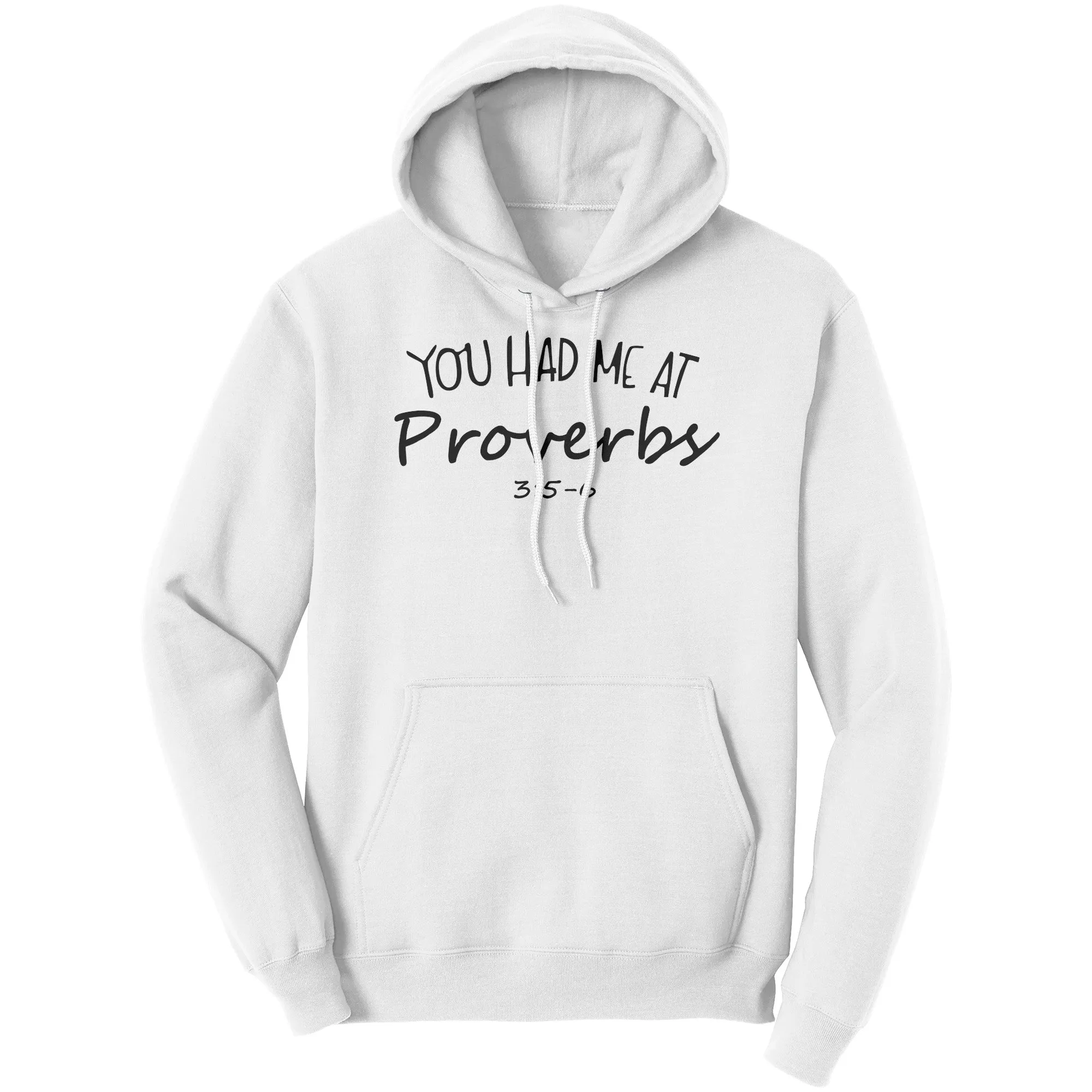 You Had Me At Proverbs 3:5-6 Hoodie Part 1