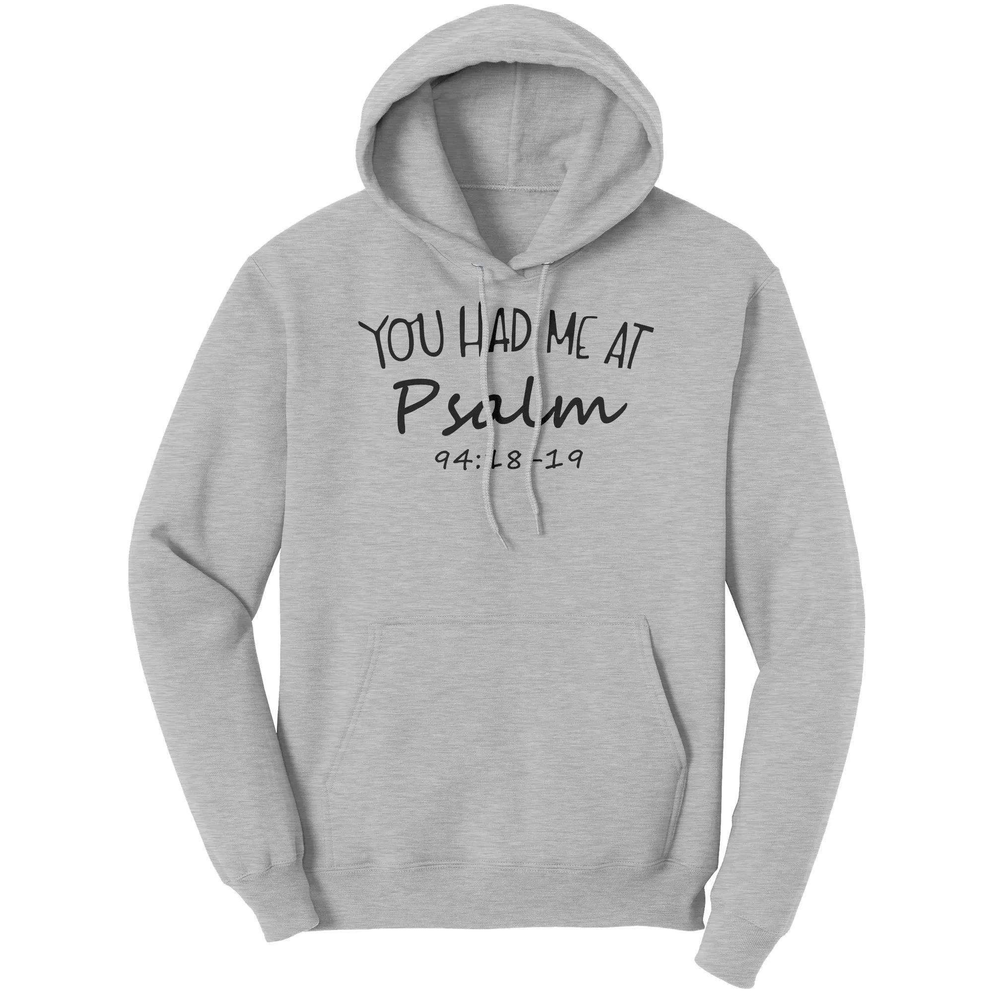 You Had Me At Psalm 94:18-19 Hoodie Part 1