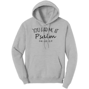 You Had Me At Psalm 94:18-19 Hoodie Part 1