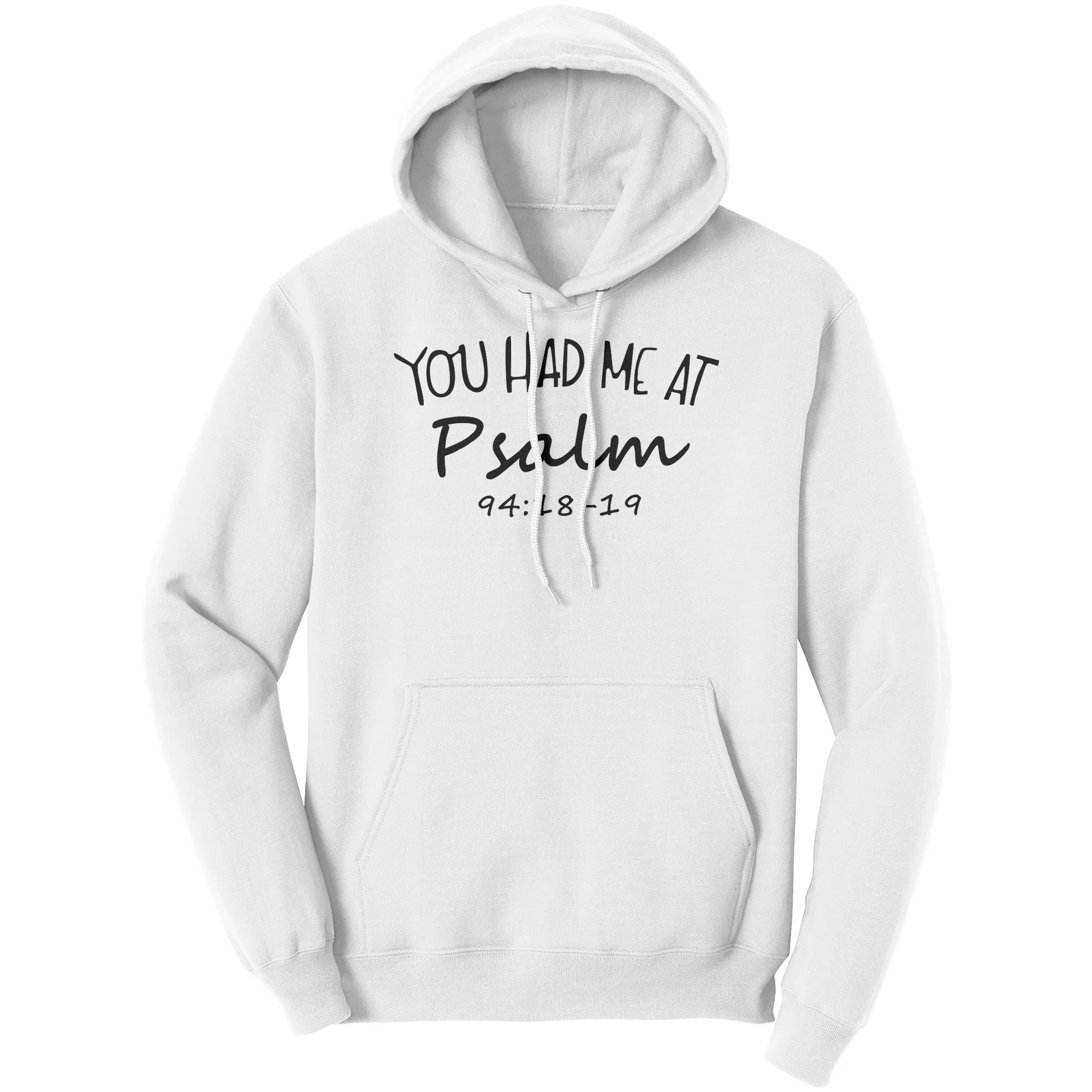 You Had Me At Psalm 94:18-19 Hoodie Part 1